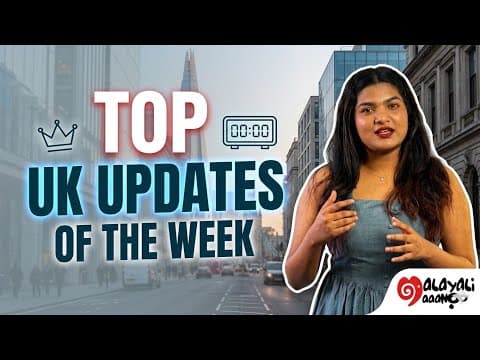 UK Updates: Everything you need to know 🇬🇧 | malayaliaaanoo